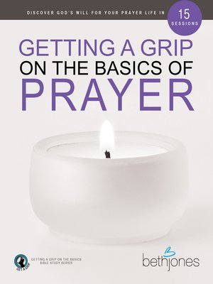 cover image of Getting a Grip on the Basics of Prayer